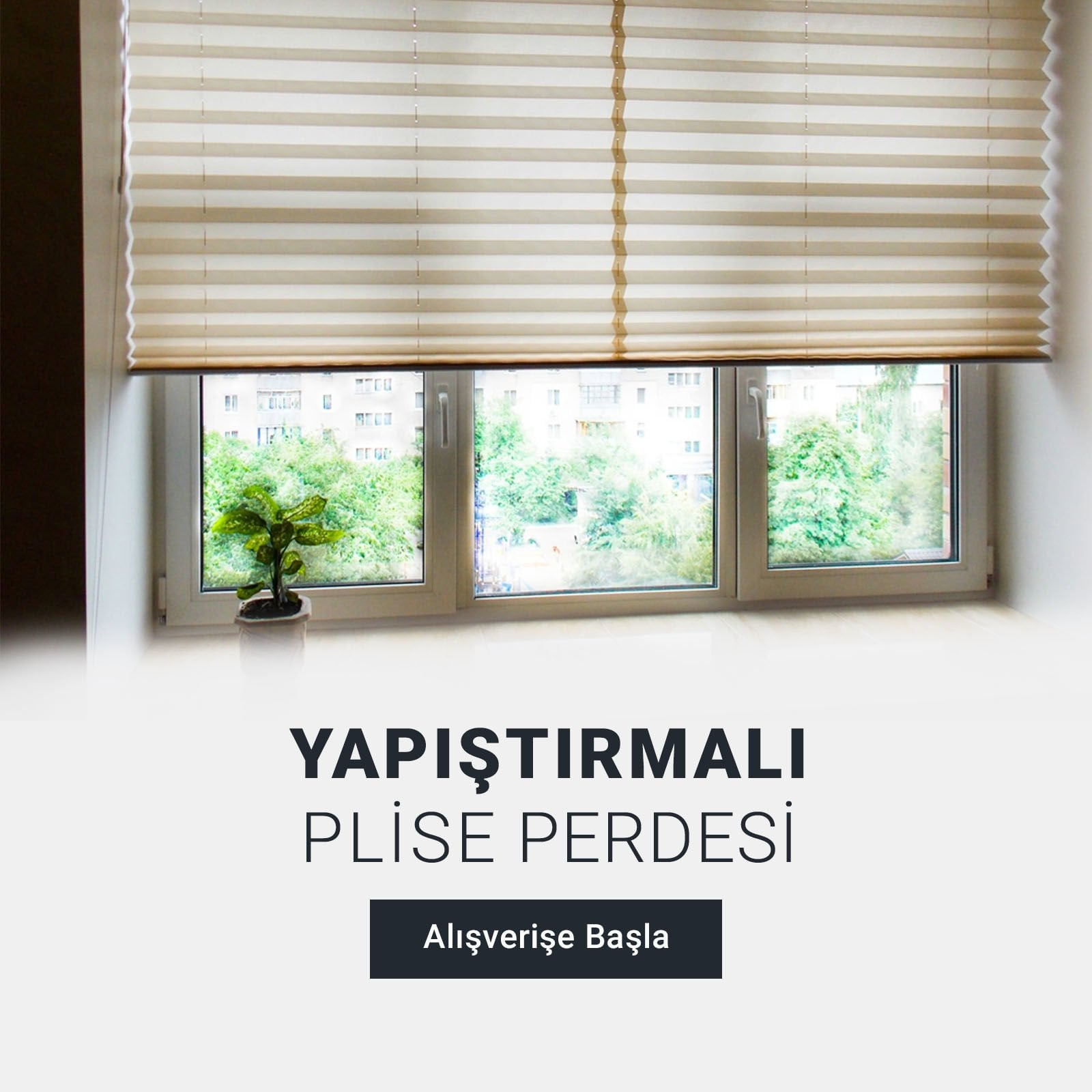 Yapıştırmalı Plise Perde